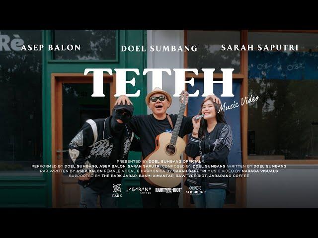 TETEH - Doel Sumbang ft Asep Balon, Sarah Saputri (Official Music Video)