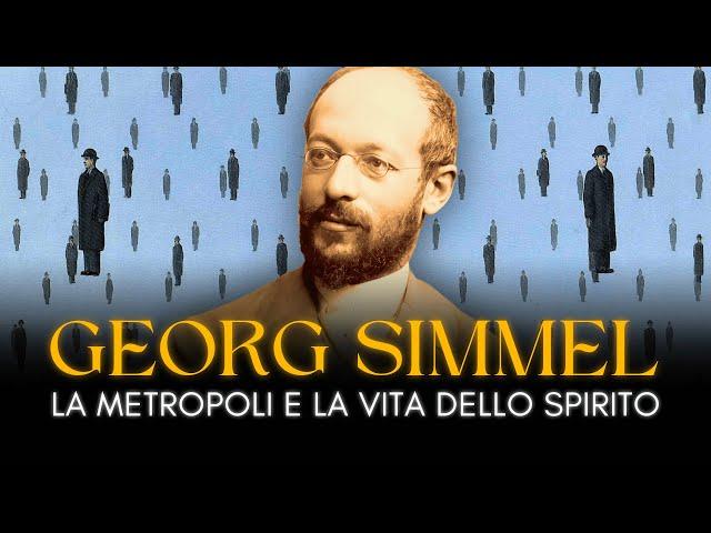 Georg Simmel: Antropologia Dell'Uomo Contemporaneo | Gian Matteo Corrias