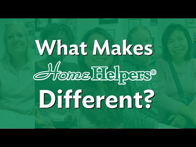 What Makes Home Helpers Different