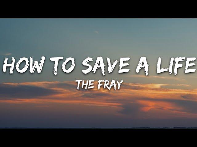 The Fray - How to Save a Life (Lyrics)