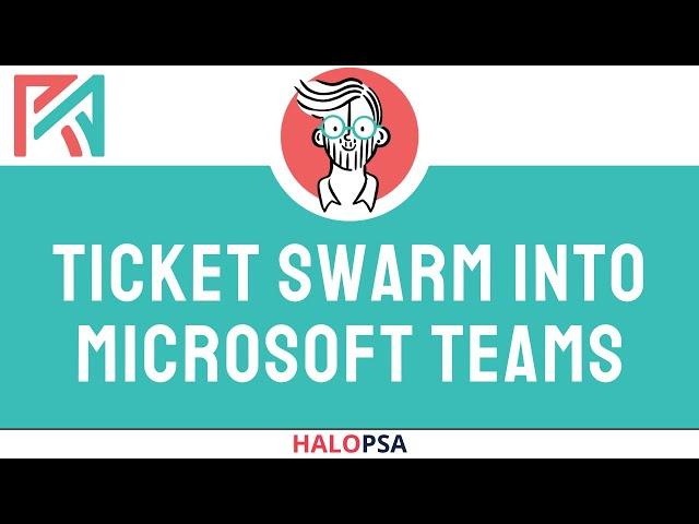 HaloPSA | Ticket Swarm into Microsoft Teams - Custom Runbook Setup (V2.132)