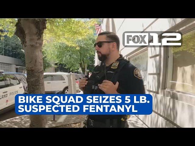 PPB Bike Squad seizes more than five pounds of suspected fentanyl