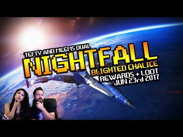 Destiny Nightfall with Tefty & Meems! Blighted Chalice! JUN 23rd 2017 - Husband and Wife