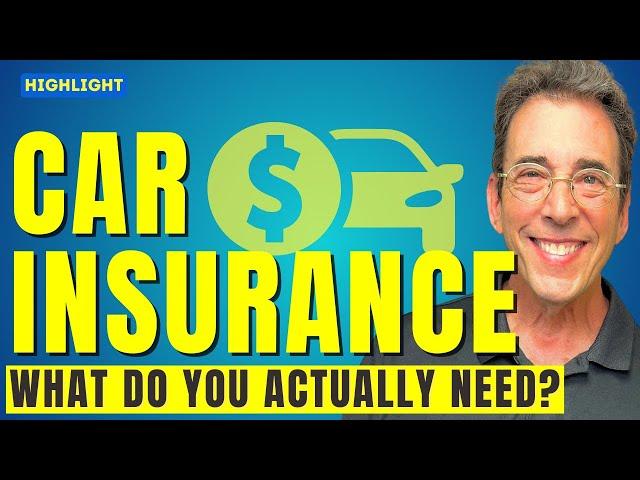 Auto Insurance: What Do You Actually Need?