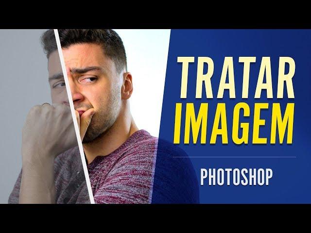 Como TRATAR A IMAGEM | Tutorial Photoshop