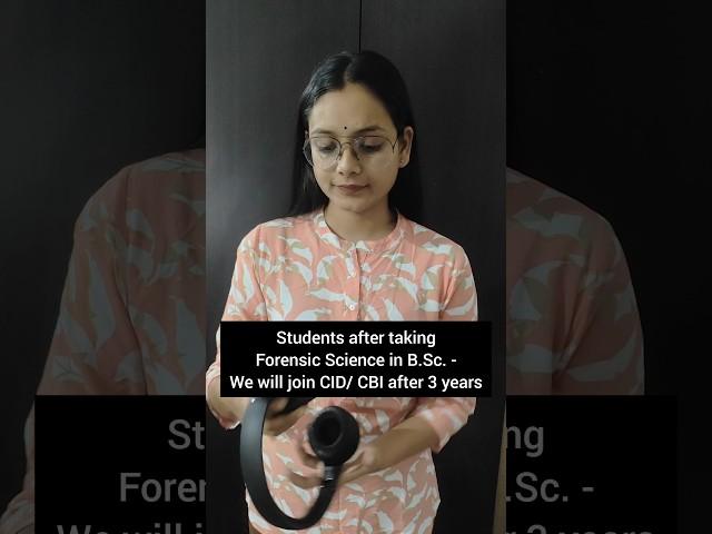 Students after joining BSc. Forensic Science  | Priyanshi Jain Forensic Science