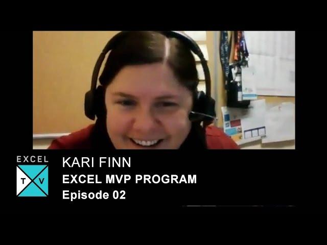 Excel TV Full Episode 002 - How to become an Excel MVP - with guest Kari Finn