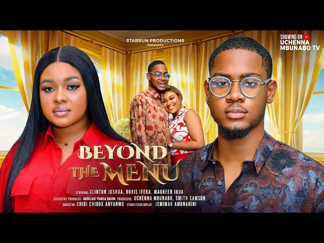 BEYOND THE MENU - CLINTON JOSHUA, IFEKA DORIS, MAUREEN IHUA, latest 2024 nigerian movies