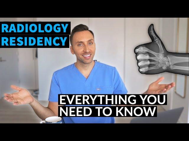 RADIOLOGY RESIDENCY - Everything You NEED to Know