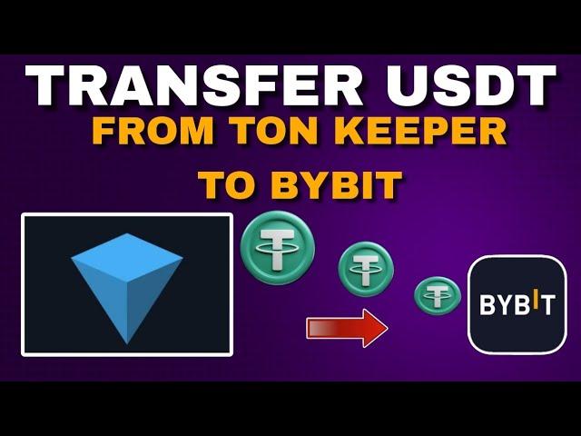 HOW TO SEND (TRANSFER) USDT FROM TONKEEPER WALLET TO BYBIT