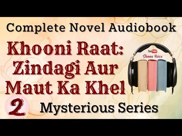 Detective Story | Khooni Raat | Thriller Murder Mystery | Audiobook in Shanu Voice