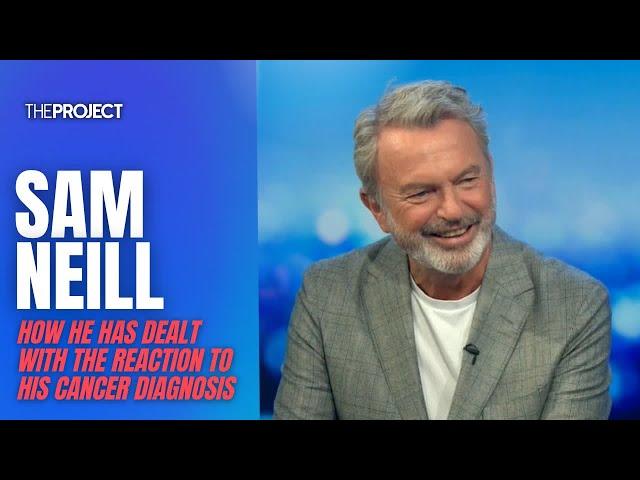 Sam Neill Reveals How He Has Dealt With The Reaction To His Cancer Diagnosis