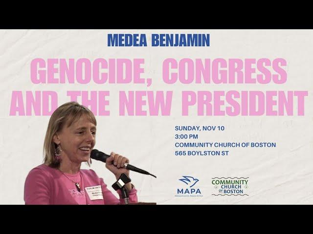 Medea Benjamin: Genocide, Congress and the New President