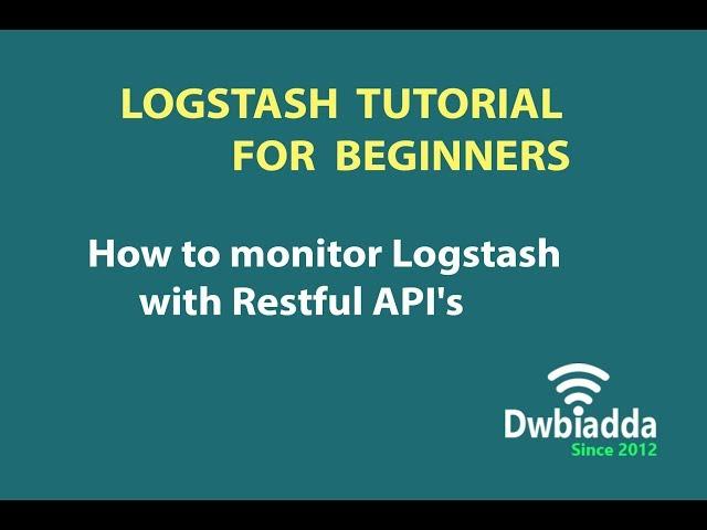 How to monitor Logstash with restful API's | Logstash tutorial