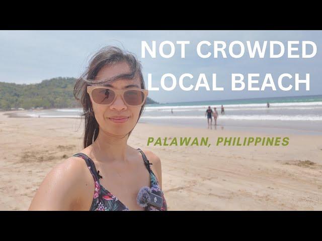 Local and NOT CROWDED Beach in Palawan | Still on Hoilday | Philippines