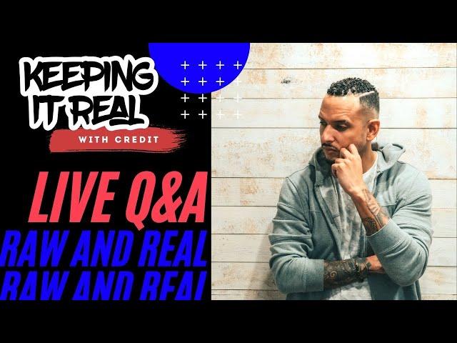 CREDIT REPAIR Q&A LIVE | EP #91 | KEEPING IT REAL WITH CREDIT