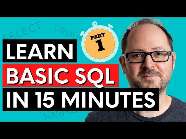 Learn Basic SQL in 15 Minutes | Business Intelligence For Beginners | SQL Tutorial For Beginners 1/3