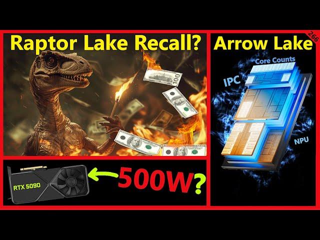 Raptor Lake Instability Recall, 500W RTX 5090, Intel Arrow Lake IPC, AMD Zen 5 | Broken Silicon 266