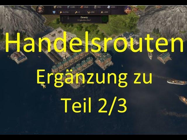 Anno 1800 - Handelsrouten Teil 2/3 Ergänzung - Das Verladesystem