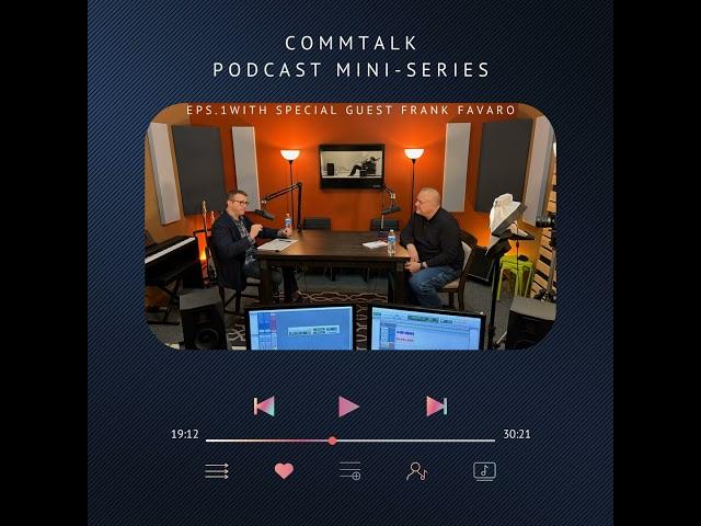 CommTALK Series 3 - Episode 1 of 3 - Interview with Frank Favaro, Customer Service Expert