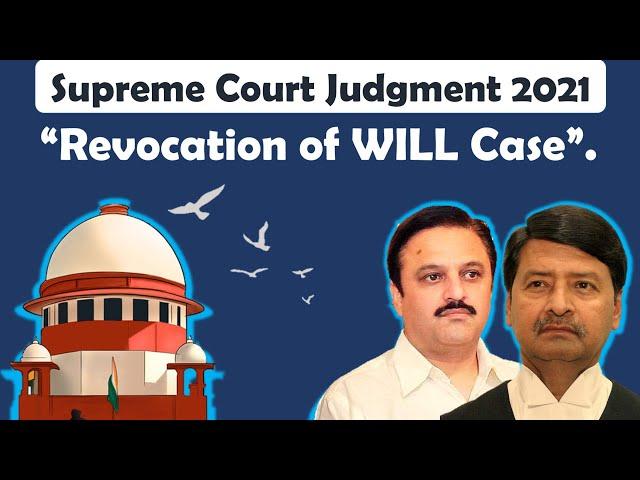 "Revocation of Will Case" | Supreme Court Judgment 2021 | Indian Succession Act 1925.