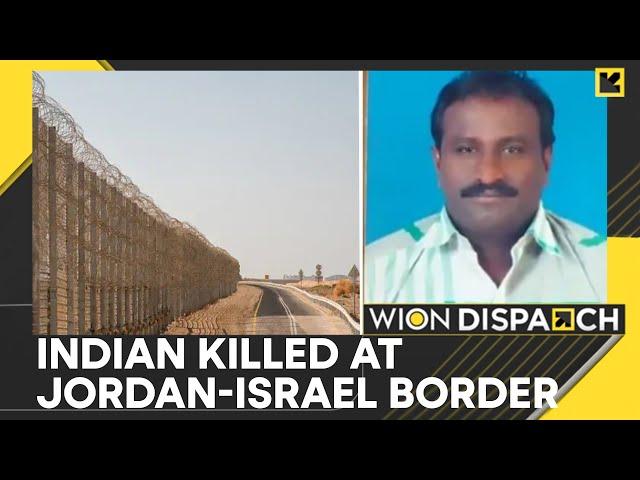 Indian Man Shot Dead At Jordan-Israel Border While Crossing | World News | WION Dispatch