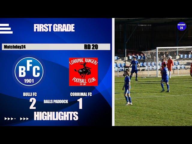 Matchday 24 HIGHLIGHTS Bulli FC vs Corrimal Rangers FC Rd 20 First Grade