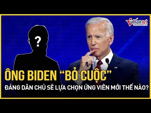 Quy trình lựa chọn ứng viên mới của đảng Dân chủ sau khỉ Tổng thống Biden rút lui? | Báo Vietnamnet