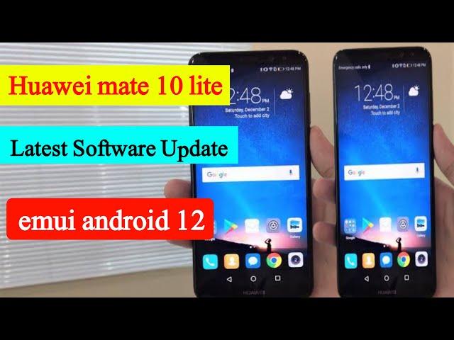 How to Update Huawei Mate 10 lite latest emui 12.5.0 Update Version