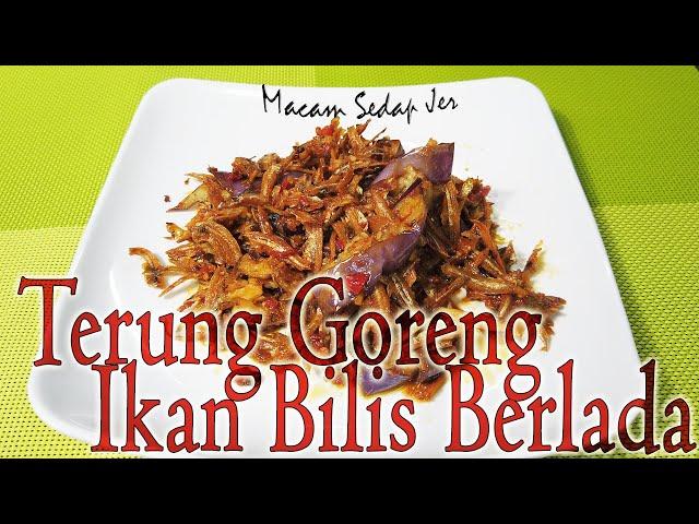 Terung Goreng Ikan Bilis Berlada | Lauk Kampung Yang Menyelerakan