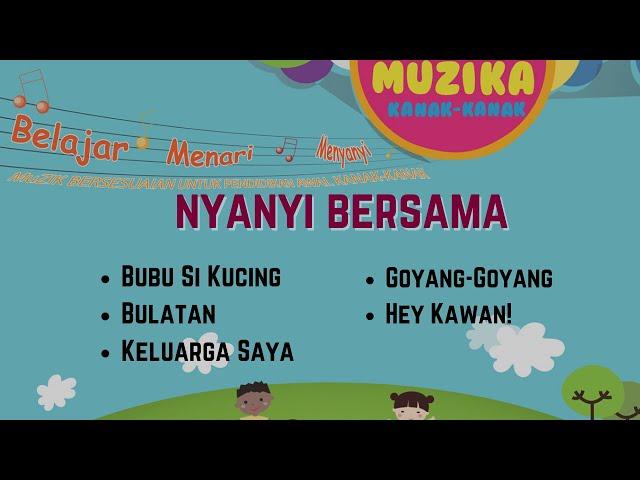 MUZIKA KANAK KANAK | Nyanyi Bersama Bhg 1