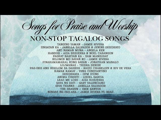 Songs For Praise and Worship Non-Stop Tagalog Songs | MOR Playlist Non-Stop OPM Songs 