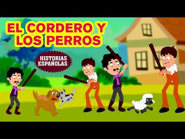 El Cordero Y Los Perros | Español Historias morales para niños | Cuentos para dormir para niños