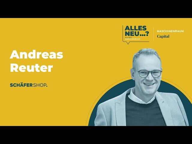 Podcast „Alles neu Aus dem Maschinenraum“ | Folge #39: Andreas Reuter von Schäfer Shop