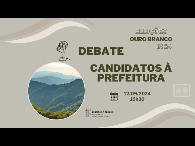 Eleições Ouro Branco 2024 - Debate