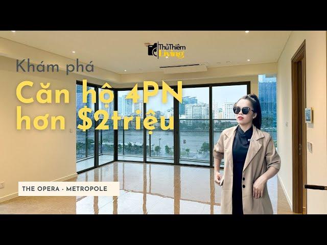 Có Gì Bên Trong Căn Hộ 4 Phòng Ngủ Hơn 2 Triệu Đô tại The Opera Metropole | Thu Thiem Living