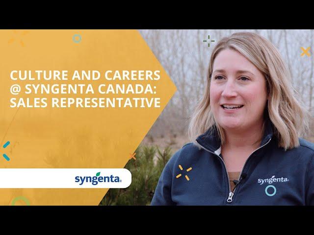 Culture and Careers @ Syngenta Canada: Sales Representative