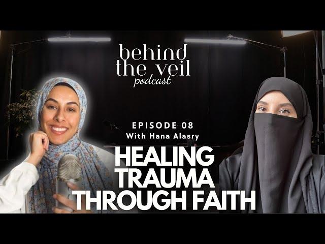 Behind The Veil E8: Healing trauma through spirituality with @alasryh