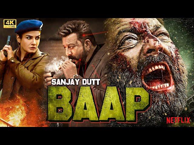 BAAP 2024 | Sanjay Dutt & Raveena Tandon | New Bollywood Super Hit Movie in 4K | Hindi Movie