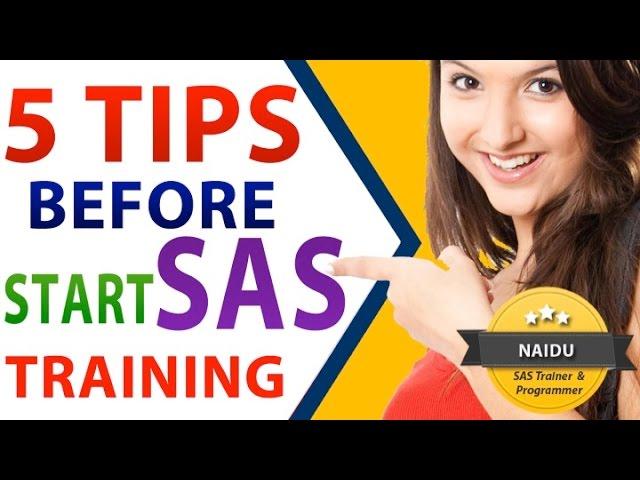 5 TIPS Before You  START SAS Training - EXCLUSIVELY for SAS BEGINNERS