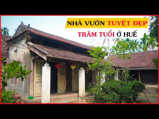 Nhà vườn trăm tuổi tuyệt đẹp│Xuân Viên Tiểu Cung ở Huế│Khám Phá Huế