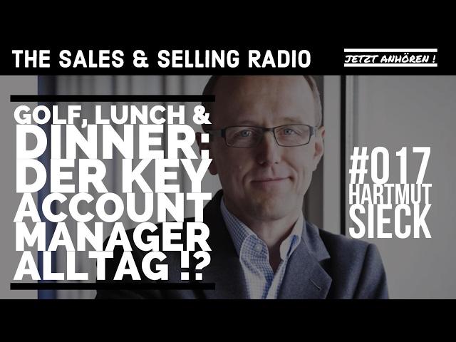 Hartmut Sieck | GOLF, LUNCH & DINNER: Der Alltag von KEY ACCOUNT MANAGERN !?