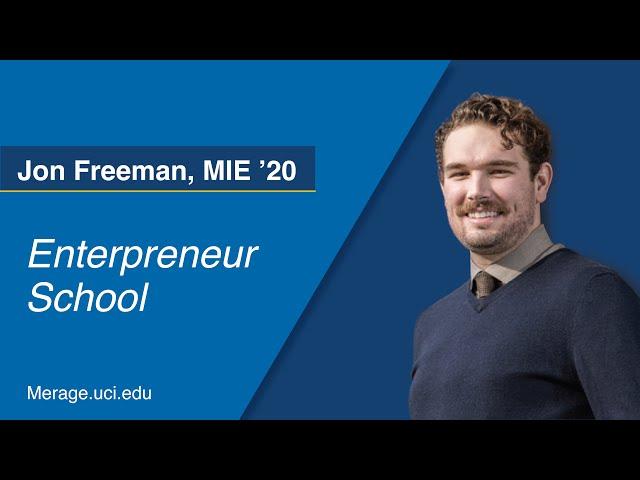 UCI Merage MIE - Jon Freeman (Entrepreneur School)