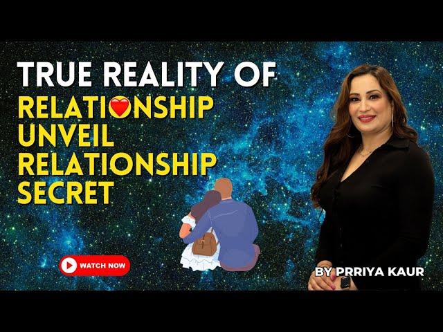 True Reality Of Relationship | Unveil Relationship Secret | By Prriya Kaur