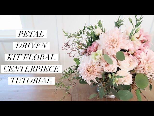 Petal Driven Floral Kit Centerpiece Tutorial