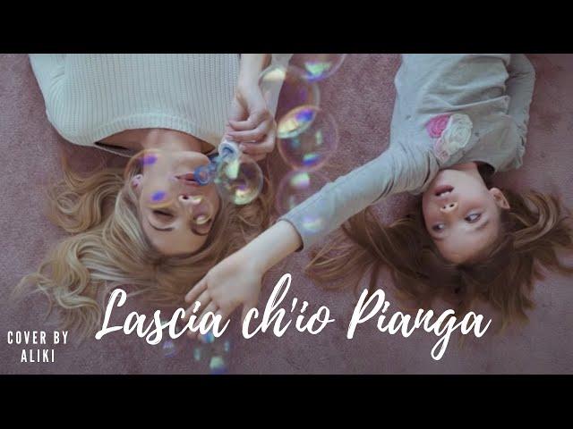 Lascia Ch'io Pianga by Handel I covered by Aliki