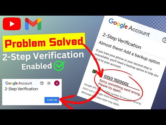 How to Enable 2 Step verification for YouTube & Gmail | Solved Something went wrong please try again