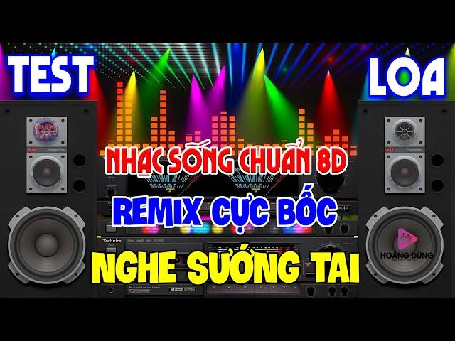 Nhạc Test Loa PHỐI CỰC CHUẨN 8D Nghe CỰC SƯỚNG TAI - MỞ TO LK Nhạc Không Lời CHO CẢ XÓM CÙNG PHÊ