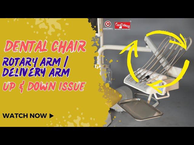 Fixing Dental Chair Delivery System or Rotary Arm Issues: Step-by-Step Guide