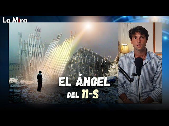  EL ÁNGEL DEL 11-S | La Mira.